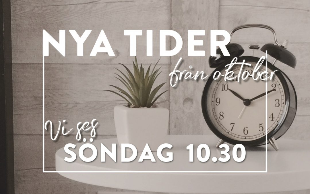 Vi byter gudstjänsttid
